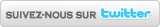 Suivez-nous sur Twitter