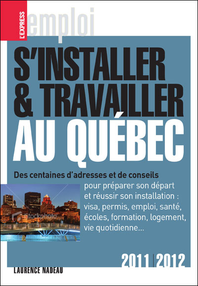 Parution Du Nouveau Guide Sinstaller Et Travailler Au Qu Bec