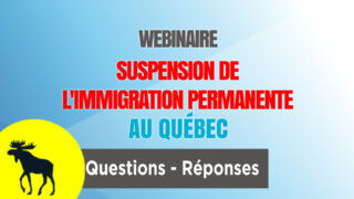 Webinaire : suspension de l'immigration permanente au Québec